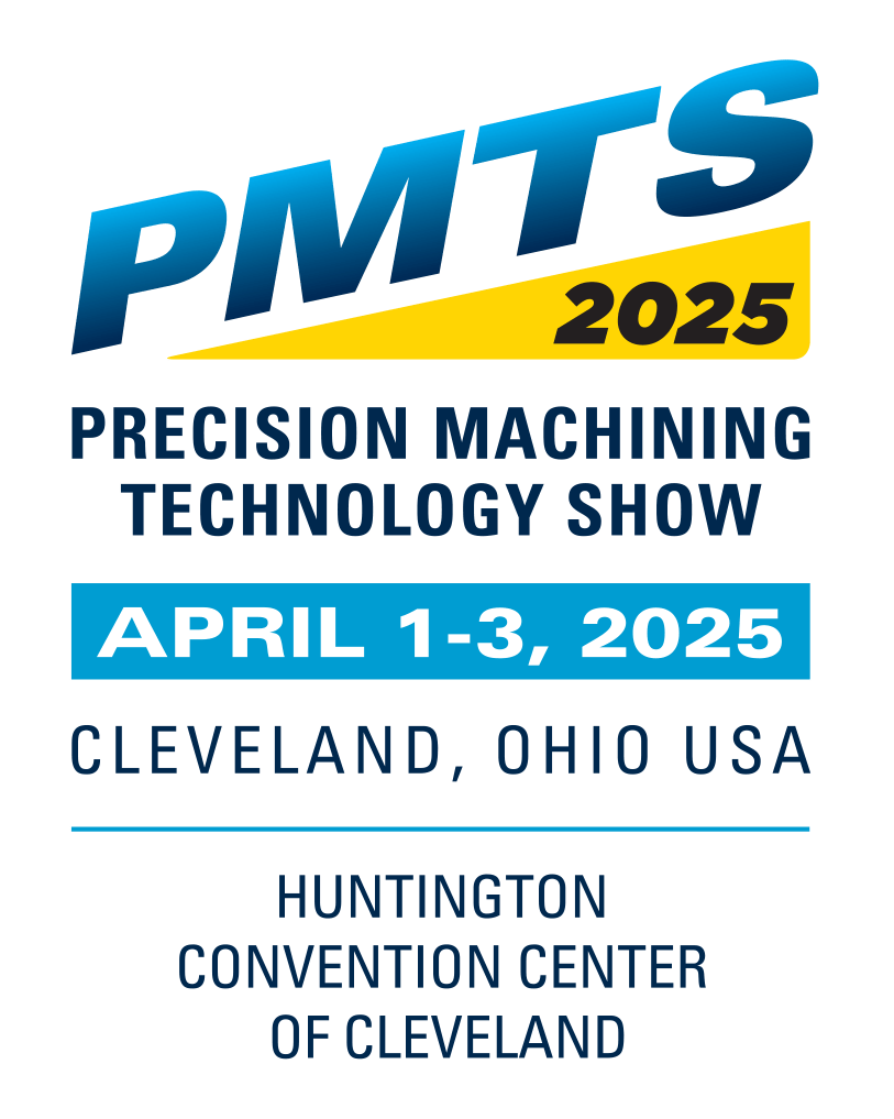 PMTS 2025 Precision Machining Technology Show April 1-3, 2025 in Cleveland